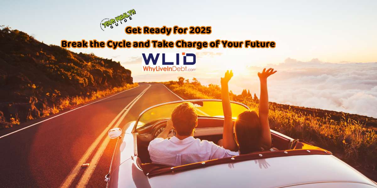 WLID-Get Ready for 2025 Break the Cycle and Take Charge of Your Future_v1_0